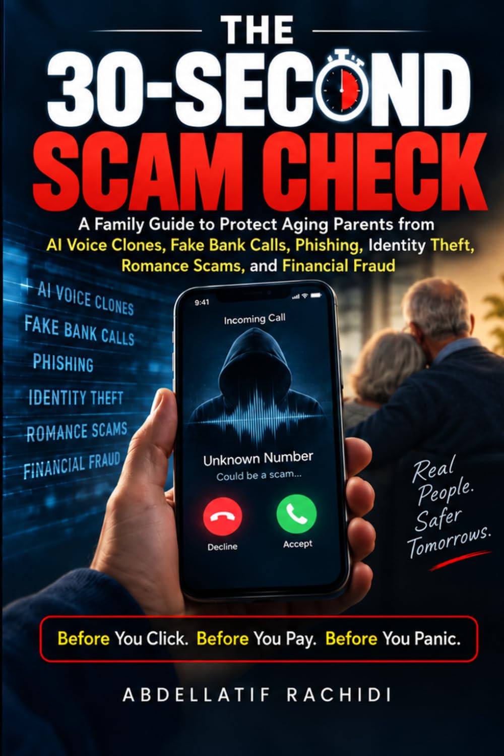 ler totalmente THE 30-SECOND SCAM CHECK: A Family Guide to Protect Aging Parents from AI Voice Clones, Fake Bank Calls, Phishing, Identity Theft, Romance Scams, and Financial Fraud