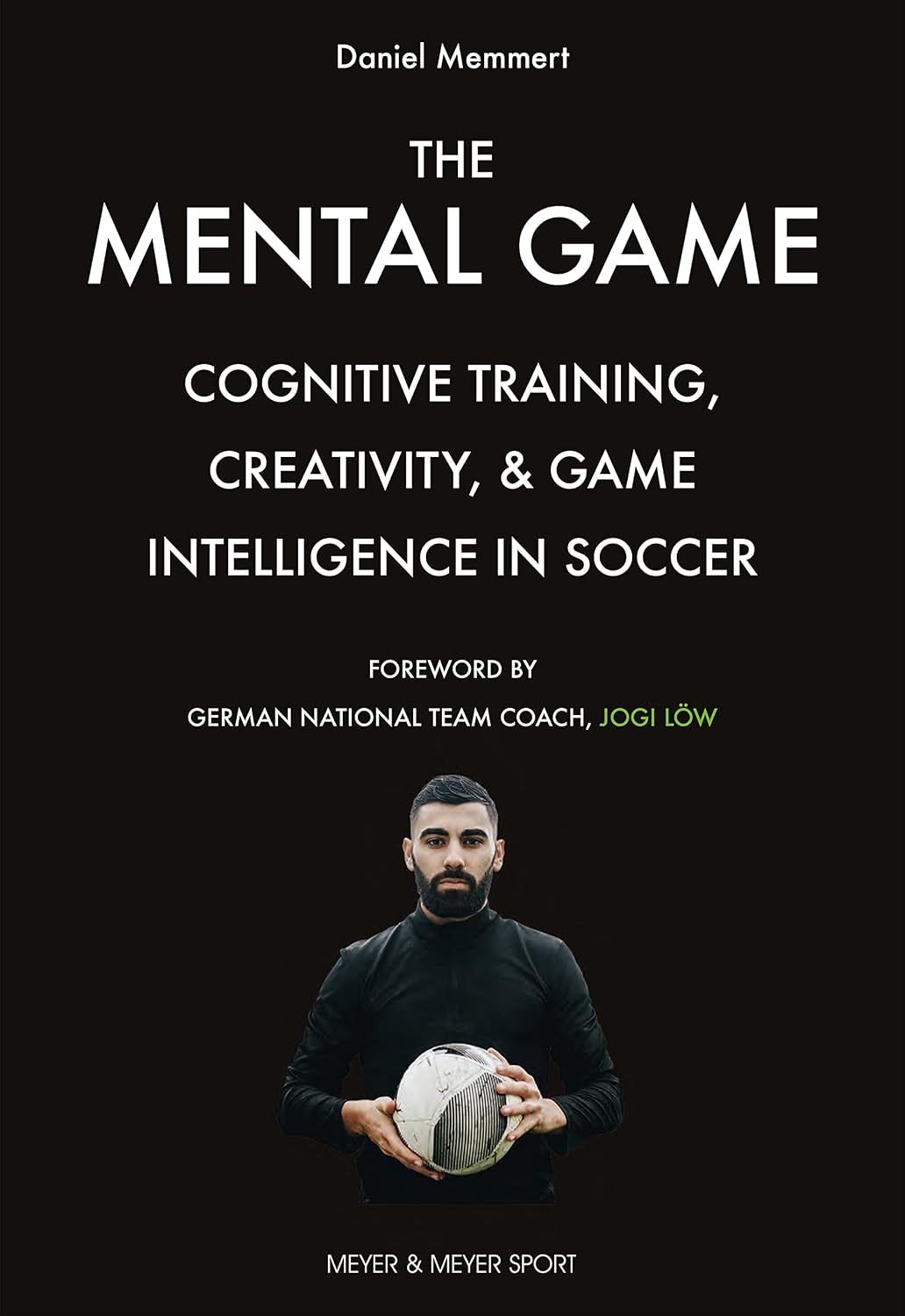 The Mental Game: Cognitive Training, Creativity, and Game Intelligence in Soccer (English Edition) baixar livro de graça