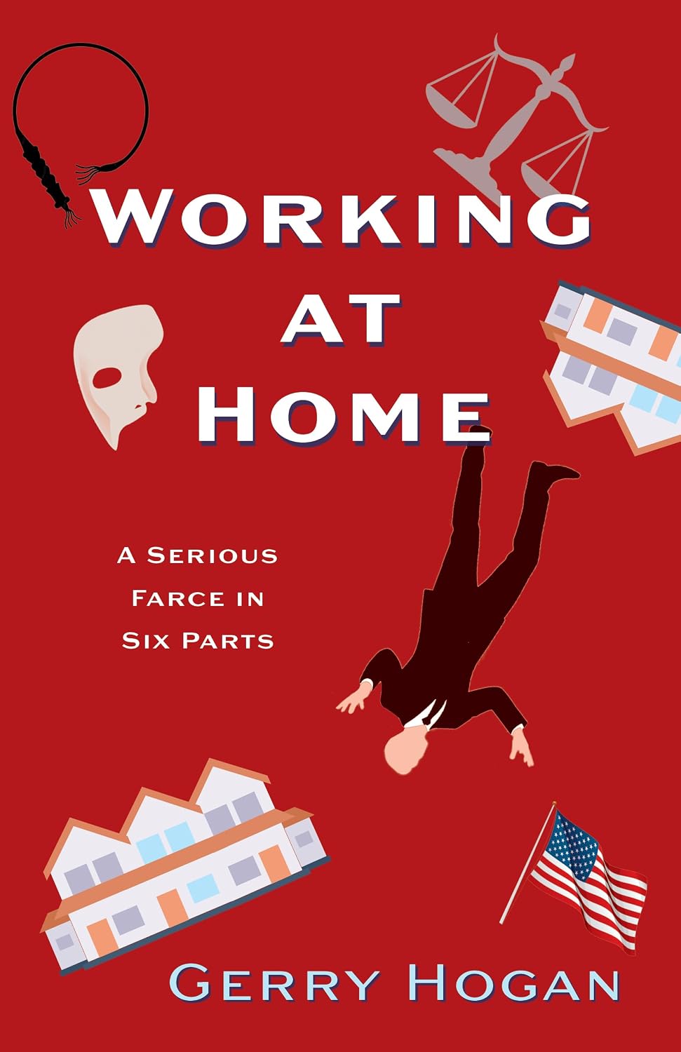 ler totalmente Working at Home: A Serious Farce in Six Parts (English Edition)