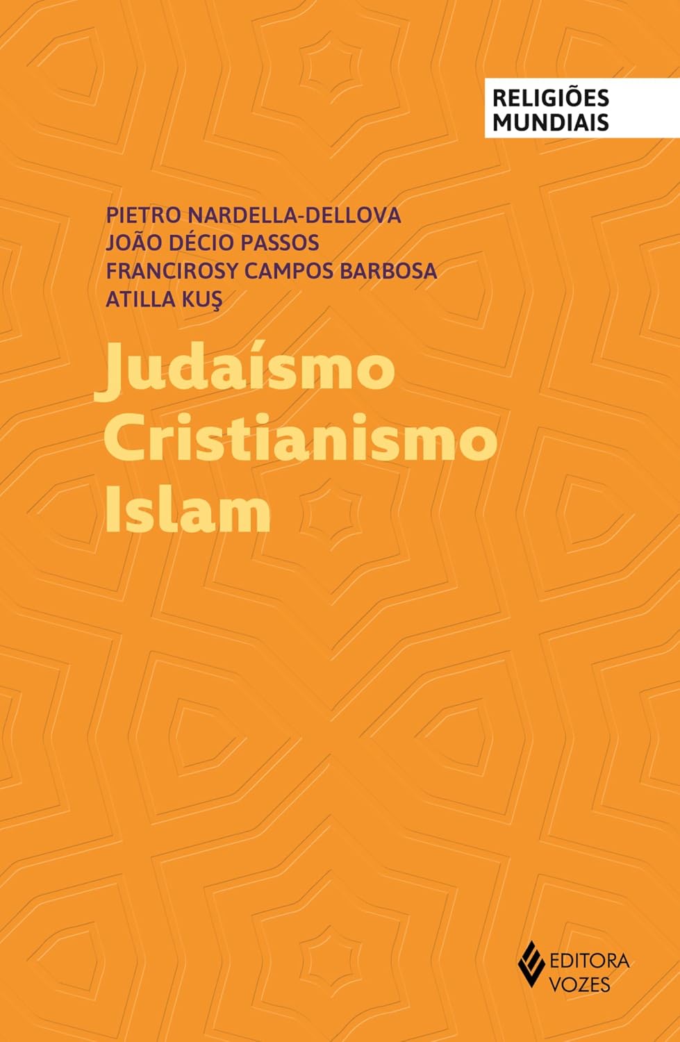 Judaísmo Cristianismo Islam (Religiões Mundiais)