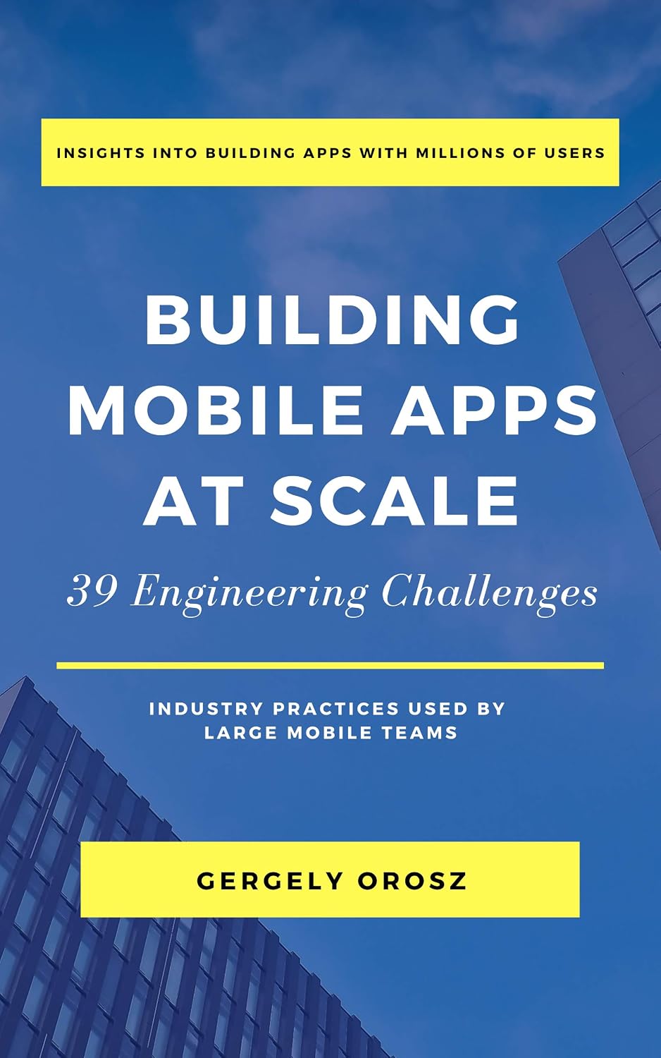 ler totalmente Building Mobile Apps at Scale: 39 Engineering Challenges (English Edition)