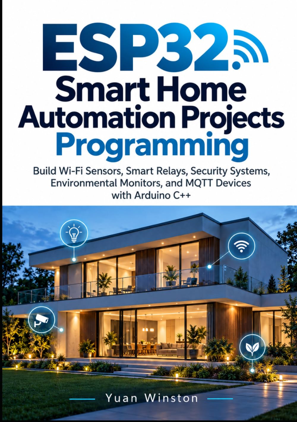 capítulo por capítulo baixar ESP32 Smart Home Automation Projects Programming: Build Wi-Fi Sensors, Smart Relays, Security Systems, Environmental Monitors, and MQTT Devices with Arduino C++