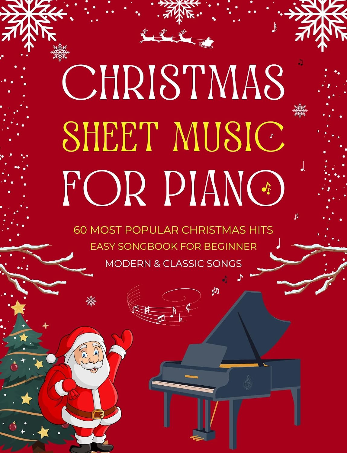 CHRISTMAS SHEET MUSIC FOR PIANO - MODERN & CLASSIC SONGS: 60 MOST POPULAR CHRISTMAS HITS - EASY SONGBOOK FOR BEGINNER with Fingerings & Lyrics (English Edition) baixar o livro de graça