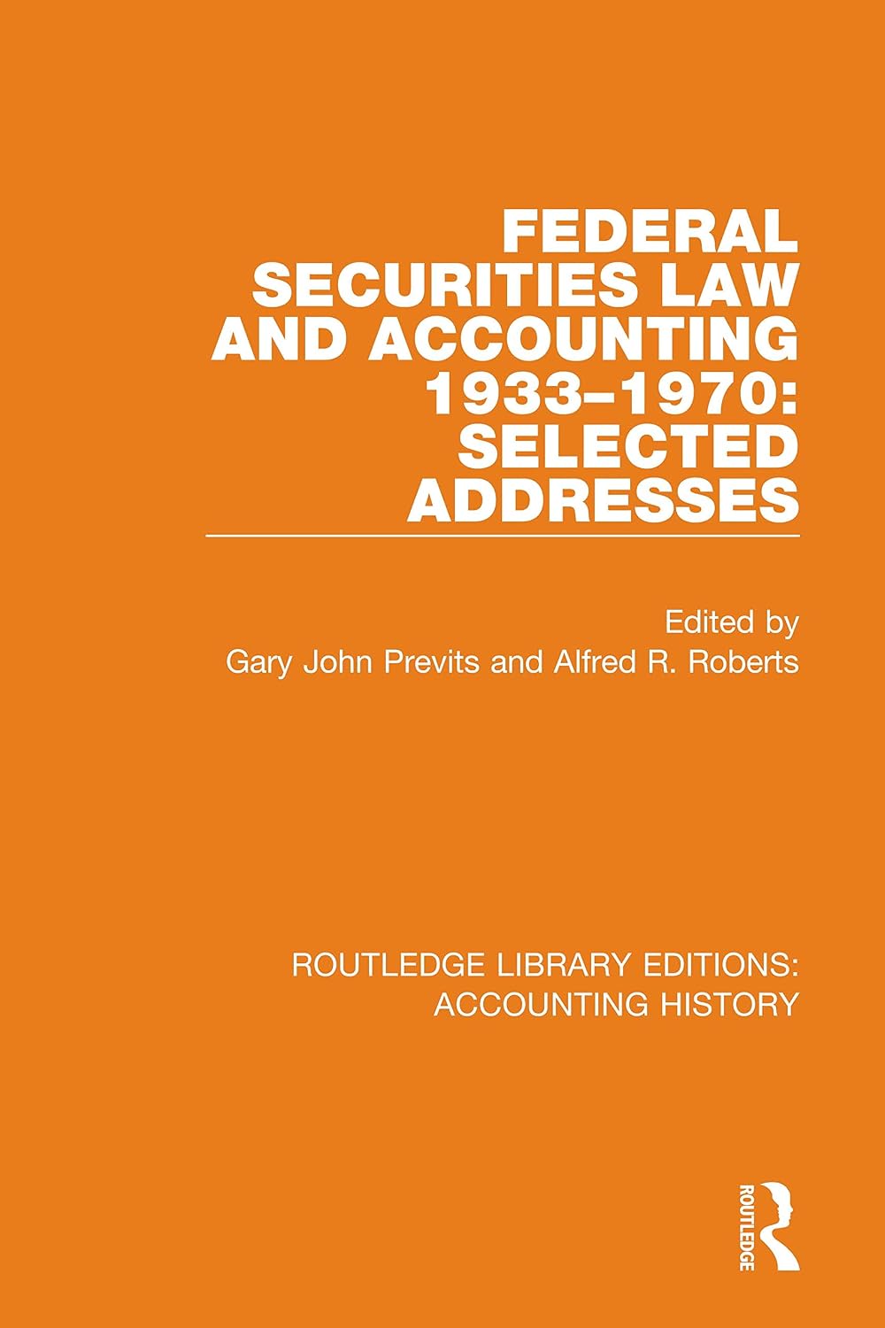 Federal Securities Law and Accounting 1933-1970: Selected Addresses (Routledge Library Editions: Accounting History) (English Edition) baixar livro de graça