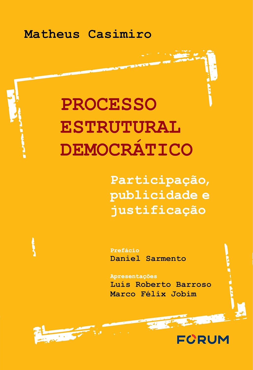 Processo estrutural democrático: participação, publicidade e justificação