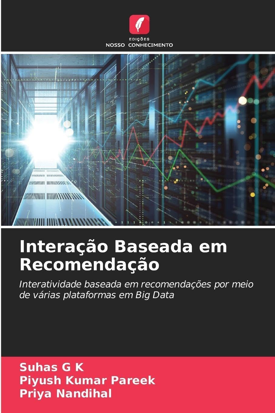 ler totalmente Interação Baseada em Recomendação: Interatividade baseada em recomendações por meio de várias plataformas em Big Data