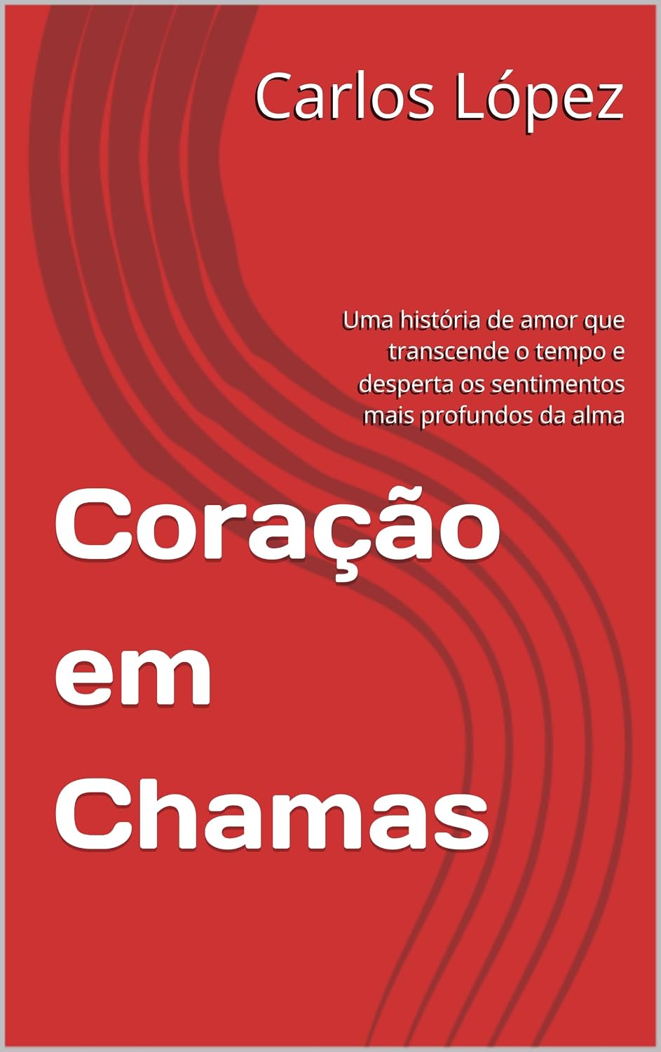 capítulo por capítulo baixar Coração em Chamas: Uma história de amor que transcende o tempo e desperta os sentimentos mais profundos da alma