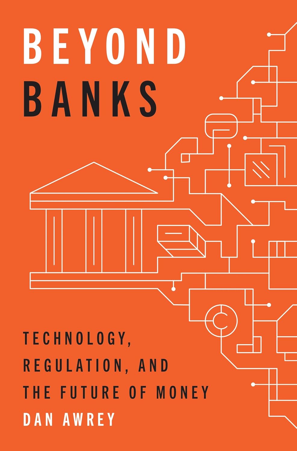 Beyond Banks: Technology, Regulation, and the Future of Money baixar o livro de graça