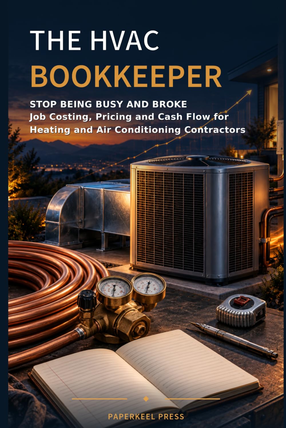 The HVAC Bookkeeper: Stop Being Busy and Broke: Job Costing, Pricing and Cash Flow for Heating and Air Conditioning Contractors baixar livro de graça