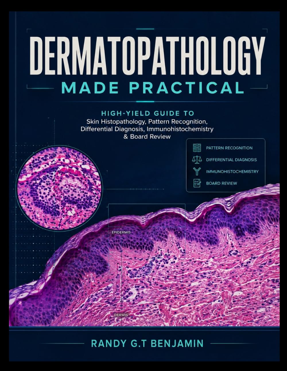 capítulo por capítulo baixar Dermatopathology Made Practical: High-Yield Guide to Skin Histopathology, Pattern Recognition, Differential Diagnosis, Immunohistochemistry & Board Review