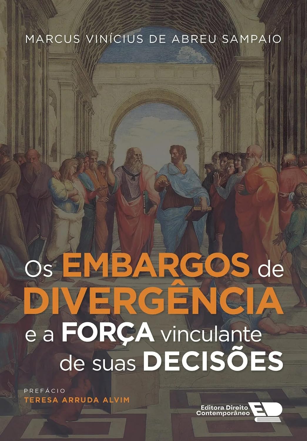 Os Embargos de Divergência e a Força Vinculante de suas Decisões