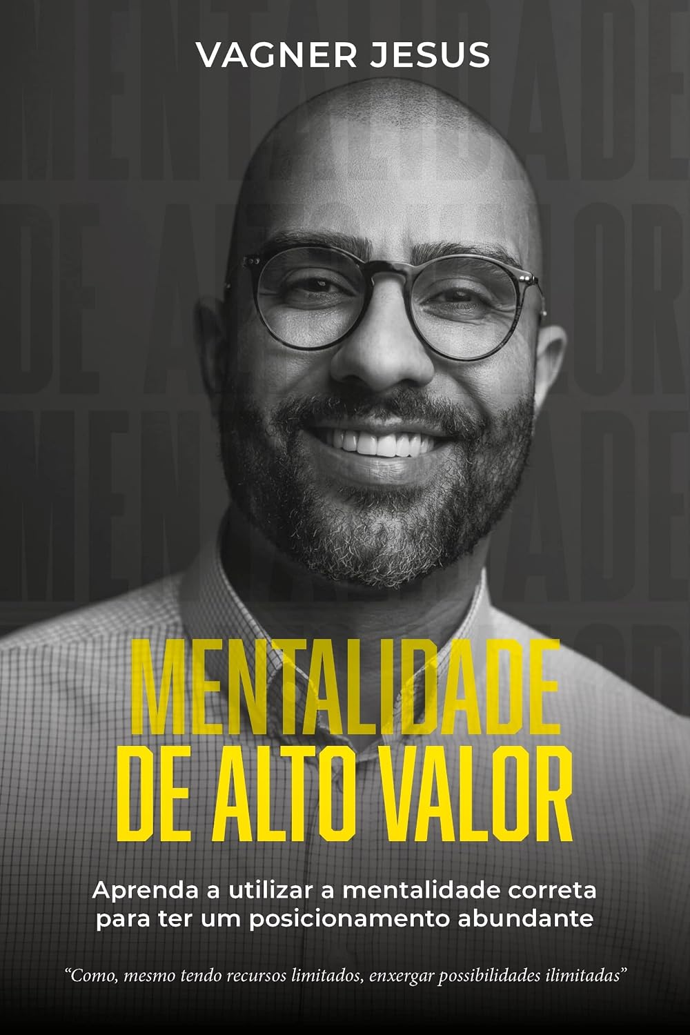 Mentalidade de Alto Valor: Aprenda a utilizar a mentalidade correta para ter um posicionamento abundante baixar o livro de graça