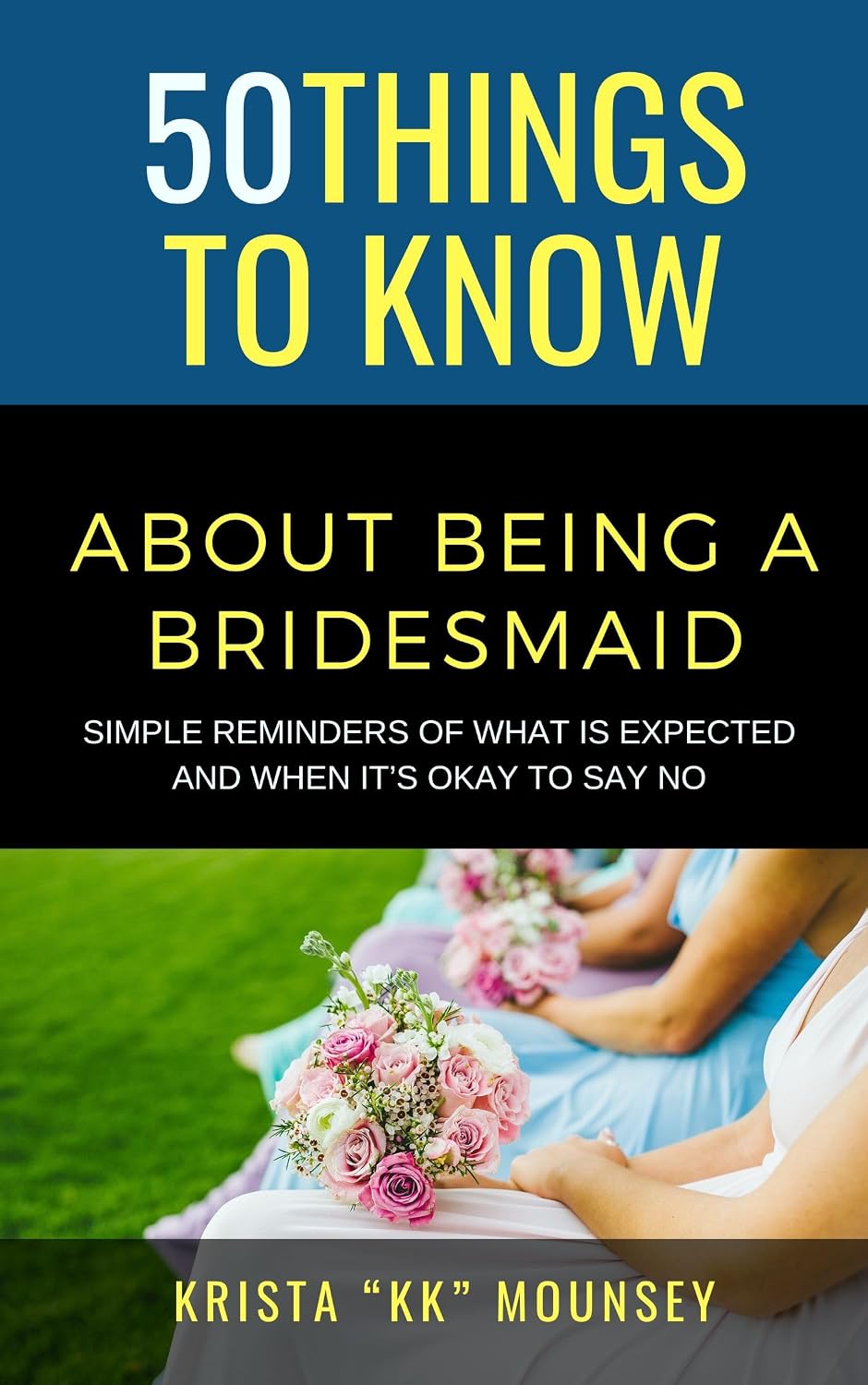 capítulo por capítulo baixar 50 Things to Know About Being a Bridesmaid: Simple Reminders of What is Expected and When it’s Okay to Say No (50 Things to Know About Life, Relationships,... Guides for Everyday Life) (English Edition)