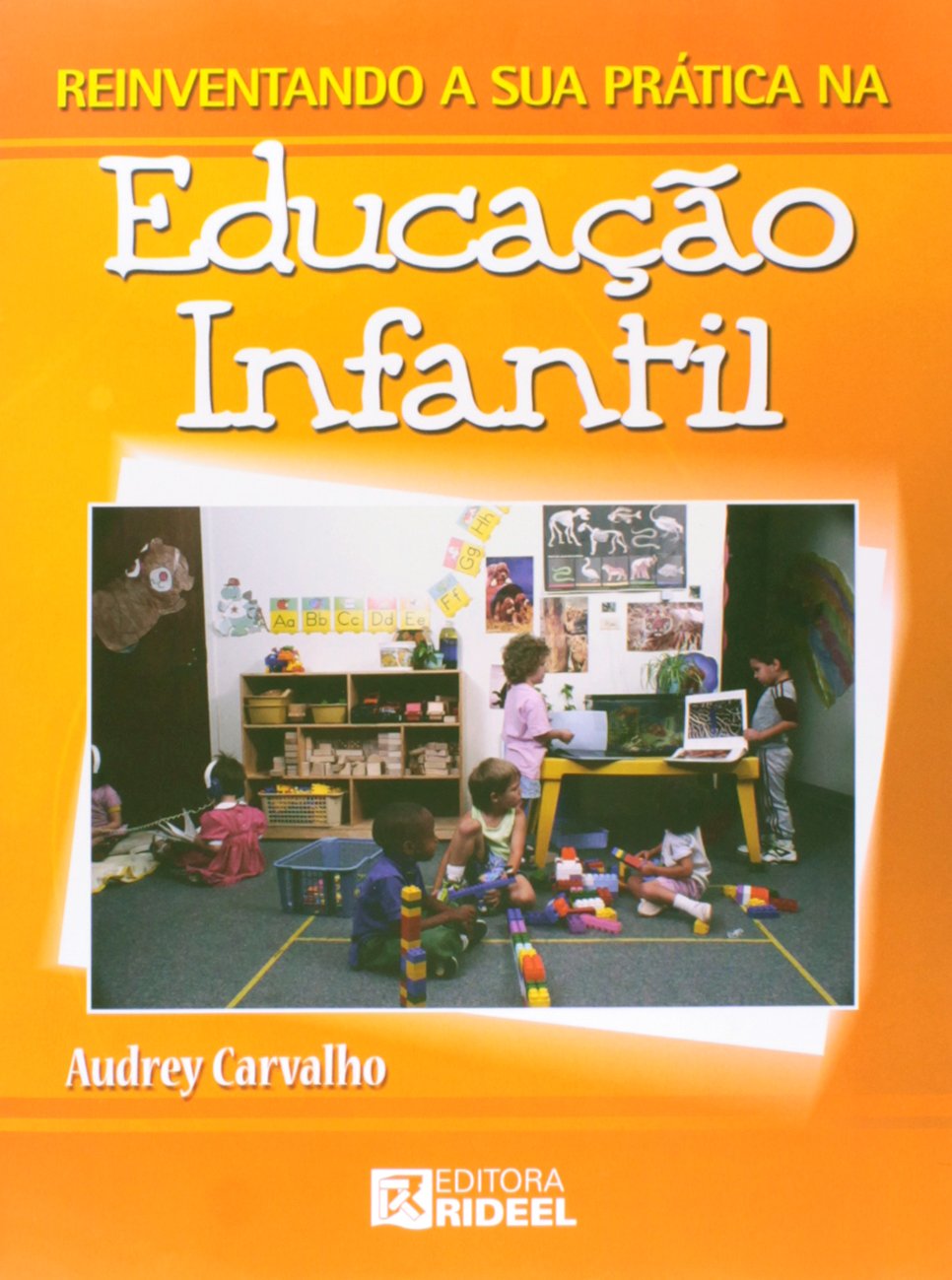 Reinventando a Sua Prática na Educação Infantil baixar livro de graça