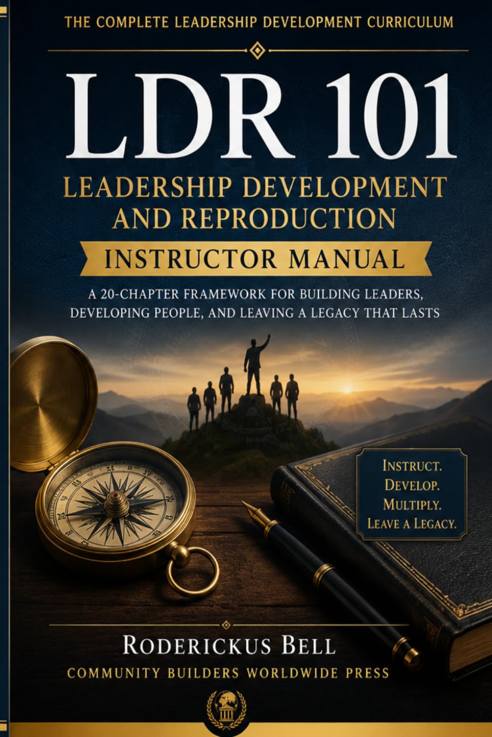 LDR 101: Foundations of Leadership: Instructor Manual