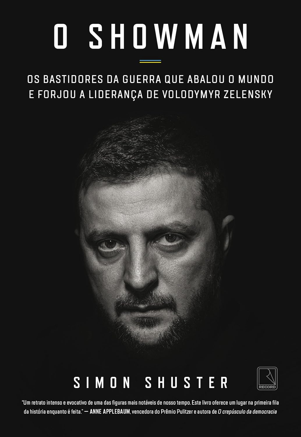 ler totalmente O showman: Os bastidores da guerra que abalou o mundo e forjou a liderança de Volodymyr Zelensky