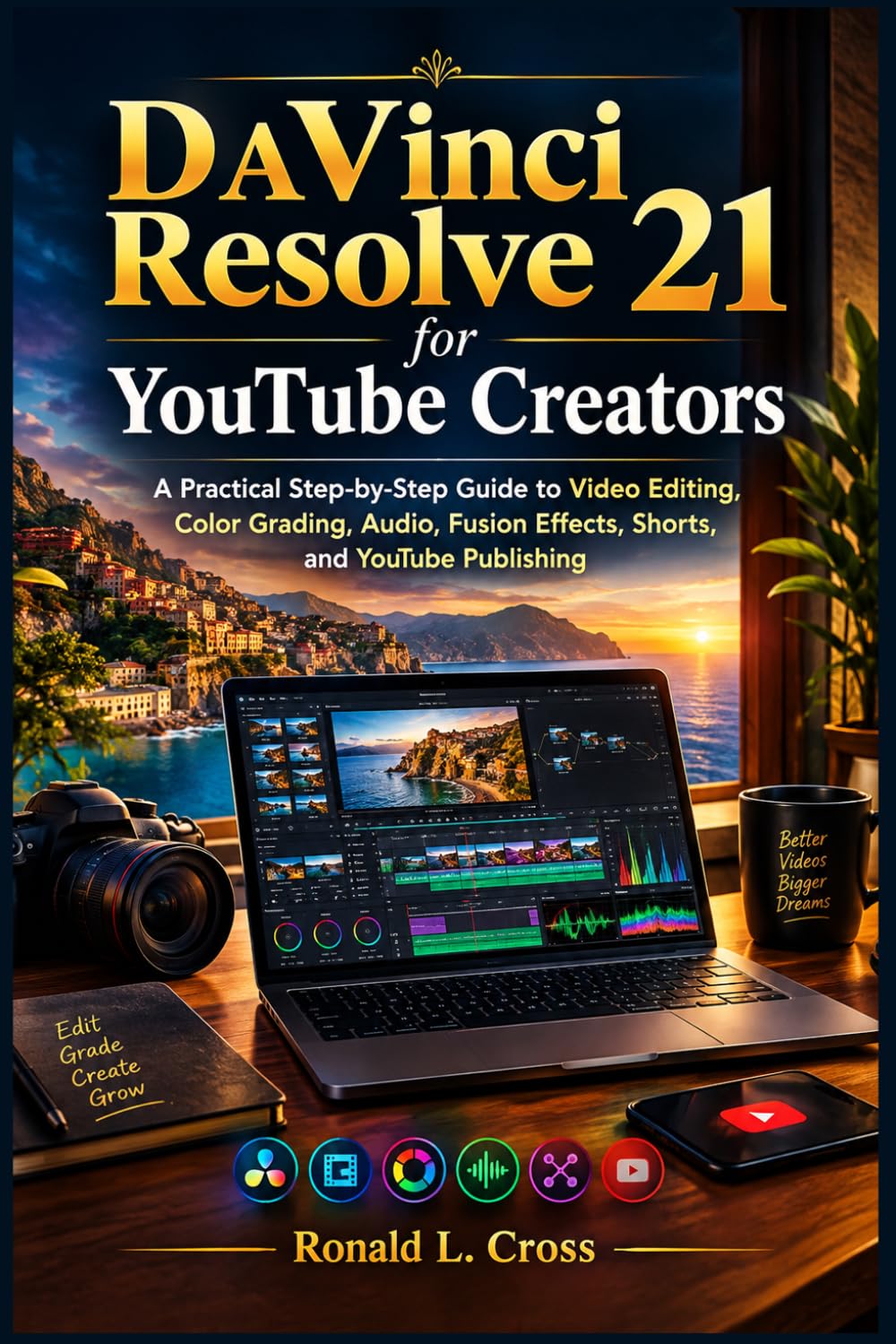 capítulo por capítulo baixar DaVinci Resolve 21 for YouTube Creators: A Practical Step-by-Step Guide to Video Editing, Color Grading, Audio, Fusion Effects, Shorts, and YouTube Publishing