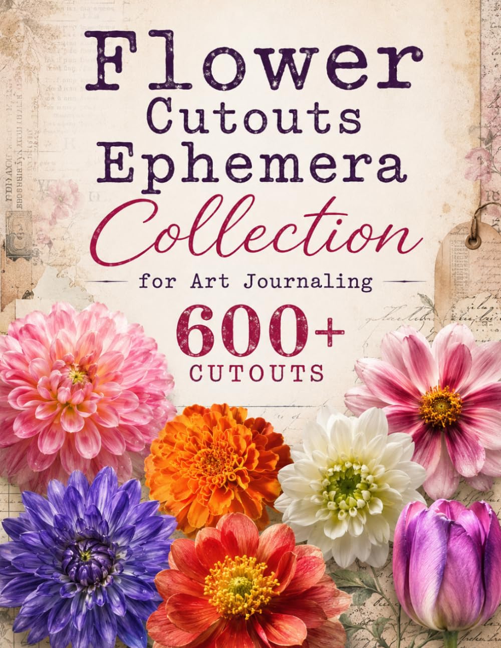 Flower Cutouts Ephemera Collection for Art Journaling: A Book with 600+ Images To Cut Out, Glue and Collage for Junk Journals, Mixed Media & Scrapbook baixar o livro de graça