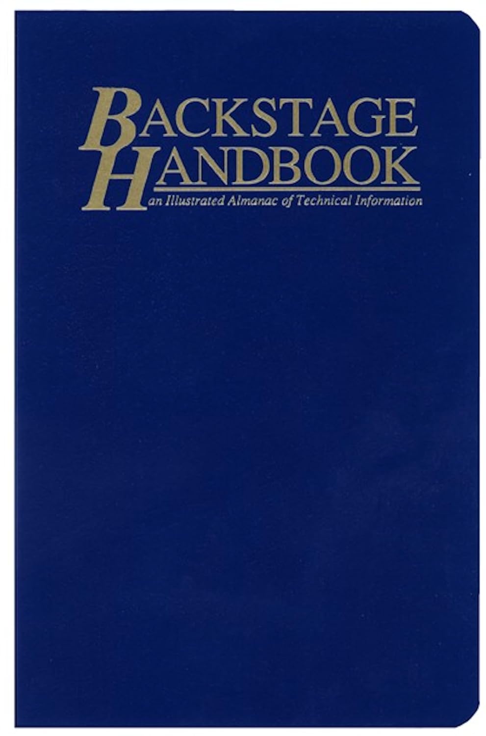 The Backstage Handbook: An Illustrated Almanac of Technical Information baixar o livro de graça