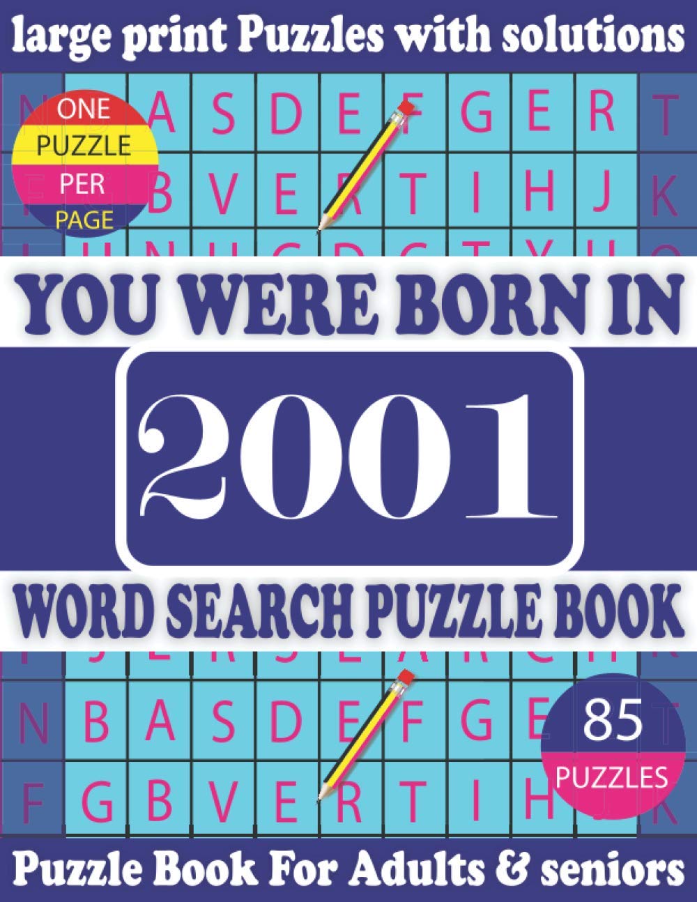 You Were Born in 2001: Word Search Puzzle Book: Beautiful Gift for Seniors Adults and Puzzle fans to Spend and Enjoy Leisure time baixar livro de graça