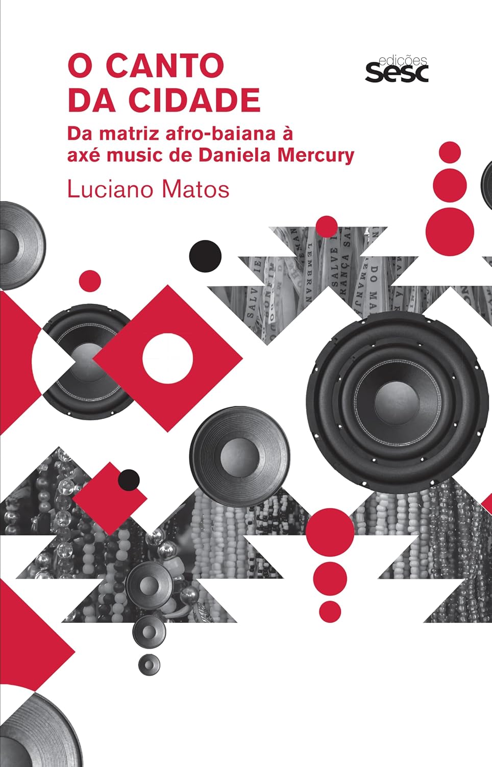 O canto da cidade: Da matriz afro-baiana à axé music de Daniela Mercury baixar livro de graça