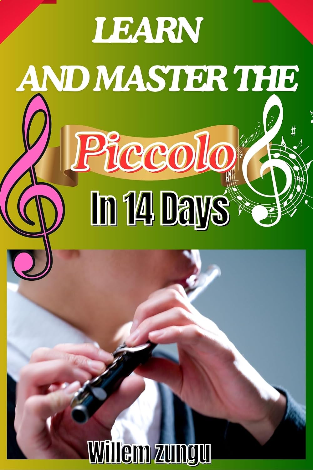 capítulo por capítulo baixar Learn And Master The Piccolo In 14 Days: A Complete Guide To Improving Finger Technique, Breath Control, And High-Pitched Sound Mastery (English Edition)