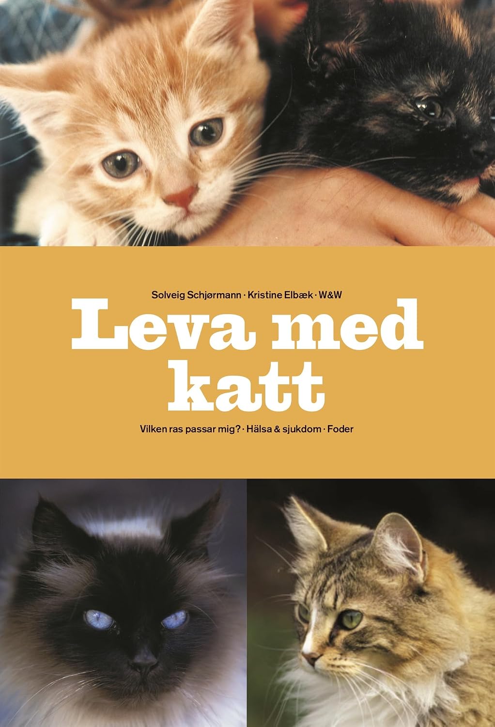 Leva med katt: alla godkända raser - sjukdom & hälsa - råd vid uppfödning - Kattens historia baixar o livro de graça