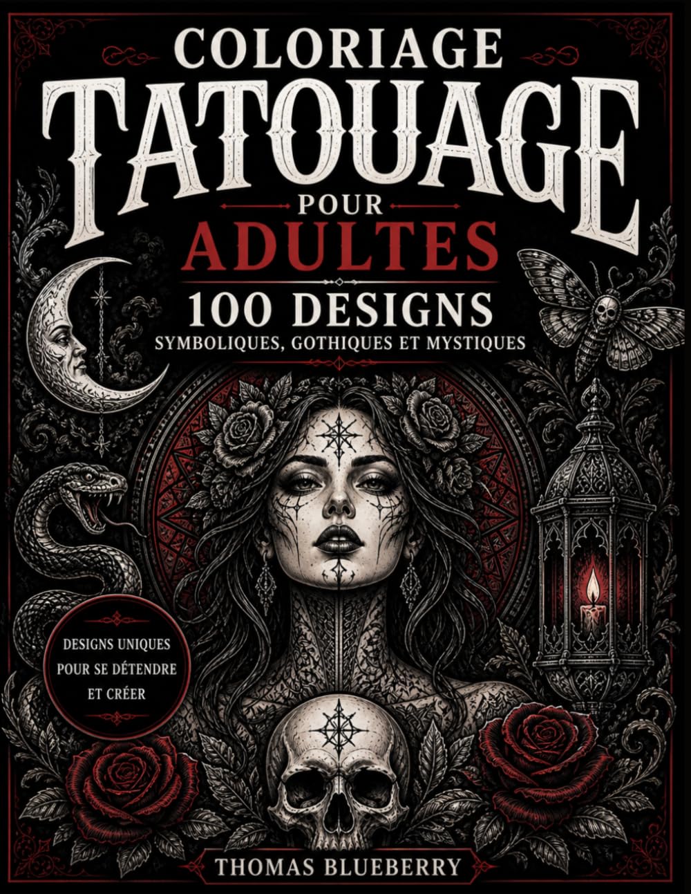 capítulo por capítulo baixar Coloriage Tatouage pour Adultes – 100 Designs Symboliques, Gothiques et Mystiques (French Edition)