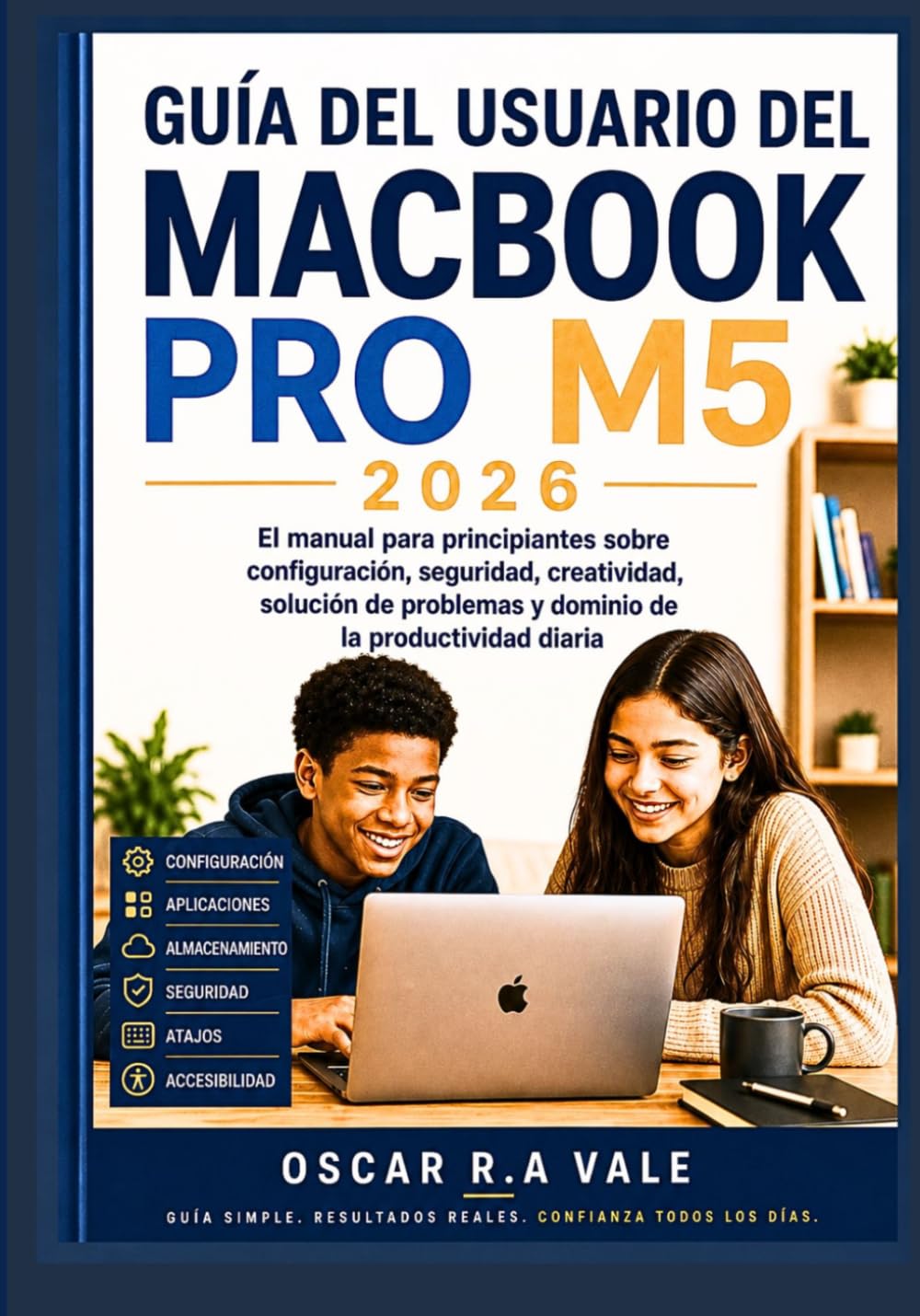 capítulo por capítulo baixar GUÍA DEL USUARIO DEL MACBOOK PRO M5 2026: El manual para principiantes sobre configuración, seguridad, creatividad, solución de problemas y dominio de la productividad diaria (Spanish Edition)