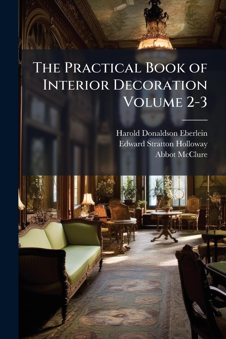 The Practical Book of Interior Decoration Volume 2-3 baixar o livro de graça