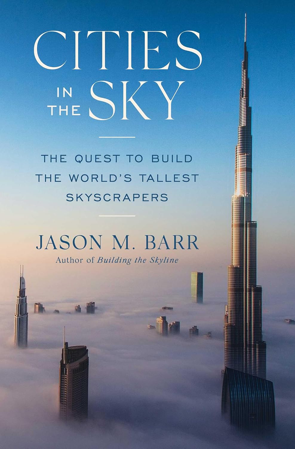 Cities in the Sky: The Quest to Build the World's Tallest Skyscrapers (English Edition) baixar o livro de graça