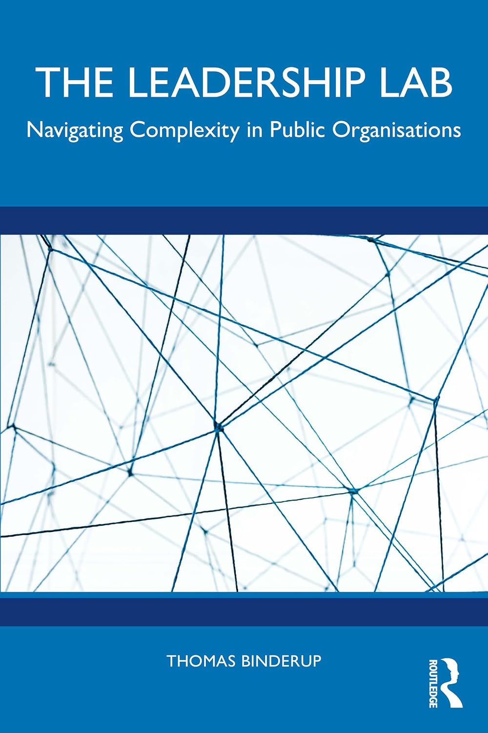 The Leadership Lab: Navigating Complexity in Public Organisations (English Edition) baixar livro de graça