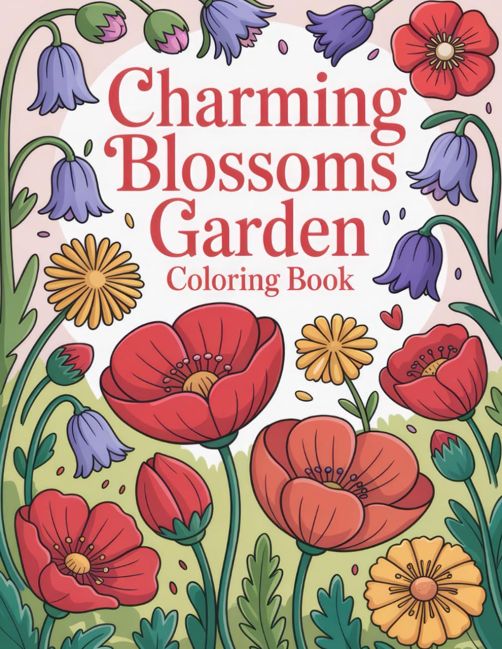 ler totalmente Charming Blossoms Garden Coloring Book: Lovely Nature Corners with Whimsical Petals and Elegant Patterns for All Ages to Enjoy