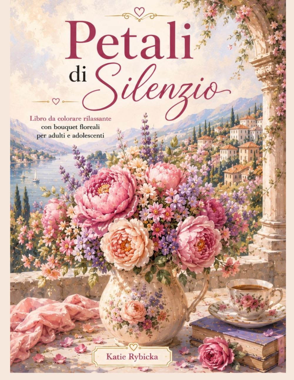 Petali di SilenzioLibro da colorare rilassante con bouquet floreali per adulti e adolescenti: Colora eleganti bouquet floreali ispirati ai romantici... ai momenti di tranquillità (Italian Edition) baixar livro de graça