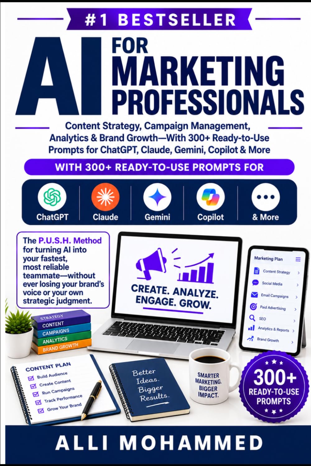 ler totalmente AI for Marketing Professionals: Content Strategy, Campaign Management, Analytics & Brand Growth—With 300+ Ready-to-Use Prompts for ChatGPT, Claude, Gemini, Copilot & More (The AI Professional Series)