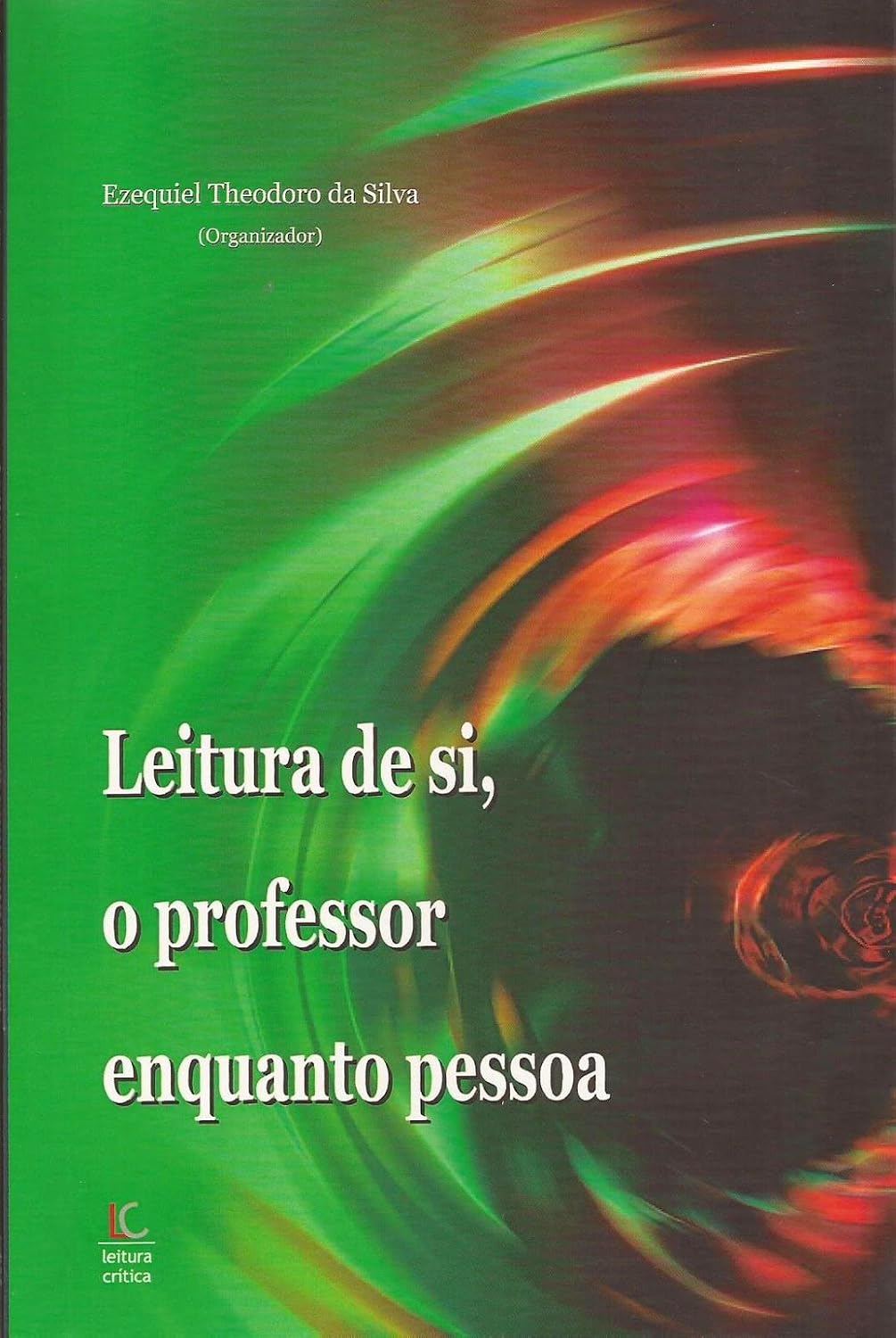 Leitura de si, o professor enquanto pessoa baixar o livro de graça