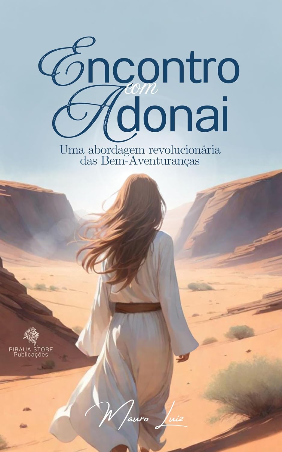 Encontro com Adonai: Uma abordagem revolucionária das Bem-Aventuranças baixar o livro de graça
