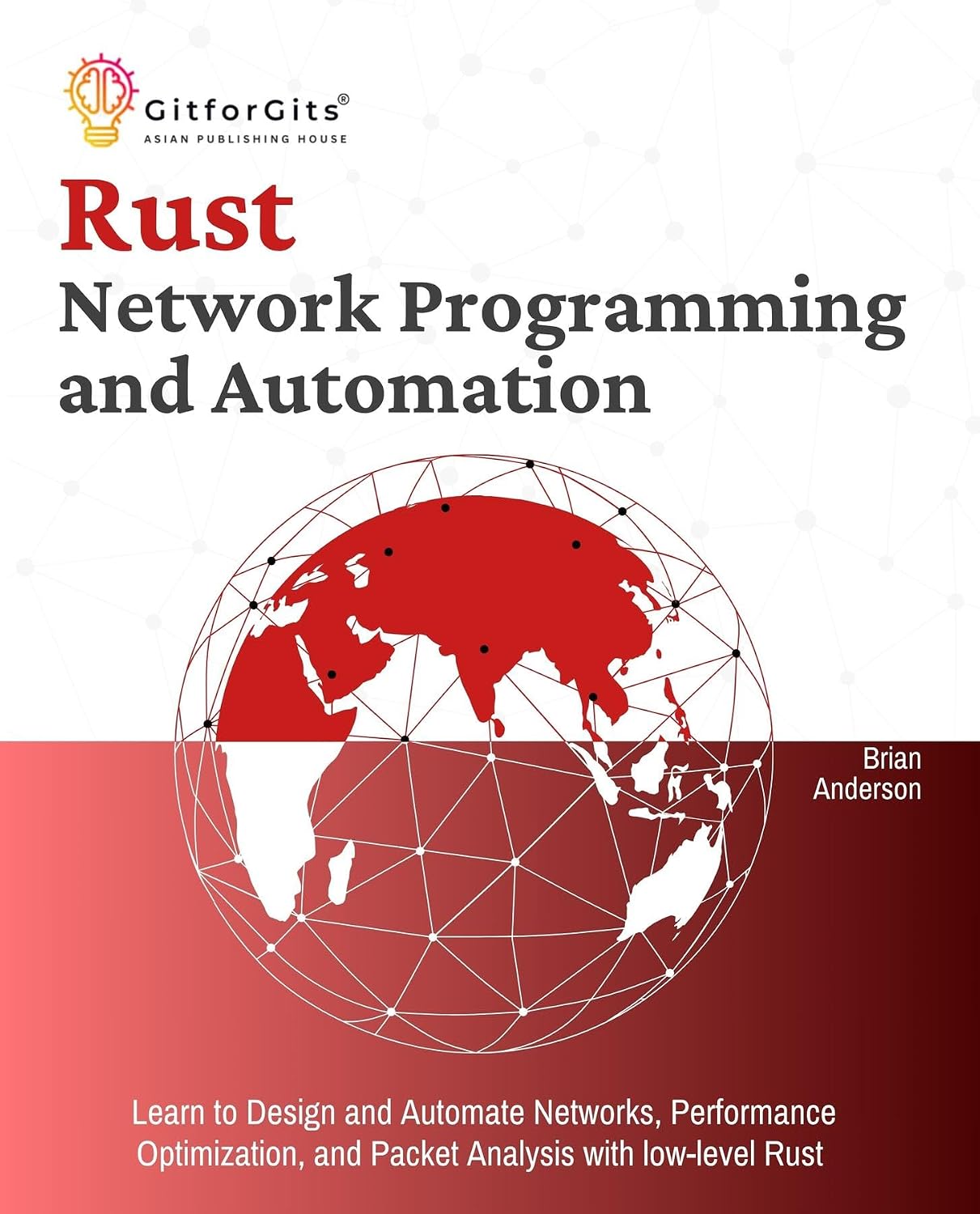 Rust for Network Programming and Automation: Learn to Design and Automate Networks, Performance Optimization, and Packet Analysis with low-level Rust (English Edition) baixar livro de graça