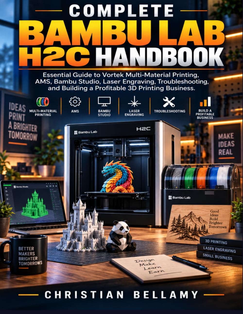 ler totalmente COMPLETE BAMBU LAB H2C HANDBOOK: Essential Guide to Vortek Multi-Material Printing, AMS, Bambu Studio, Laser Engraving, Troubleshooting, and Building a Profitable 3D Printing Business