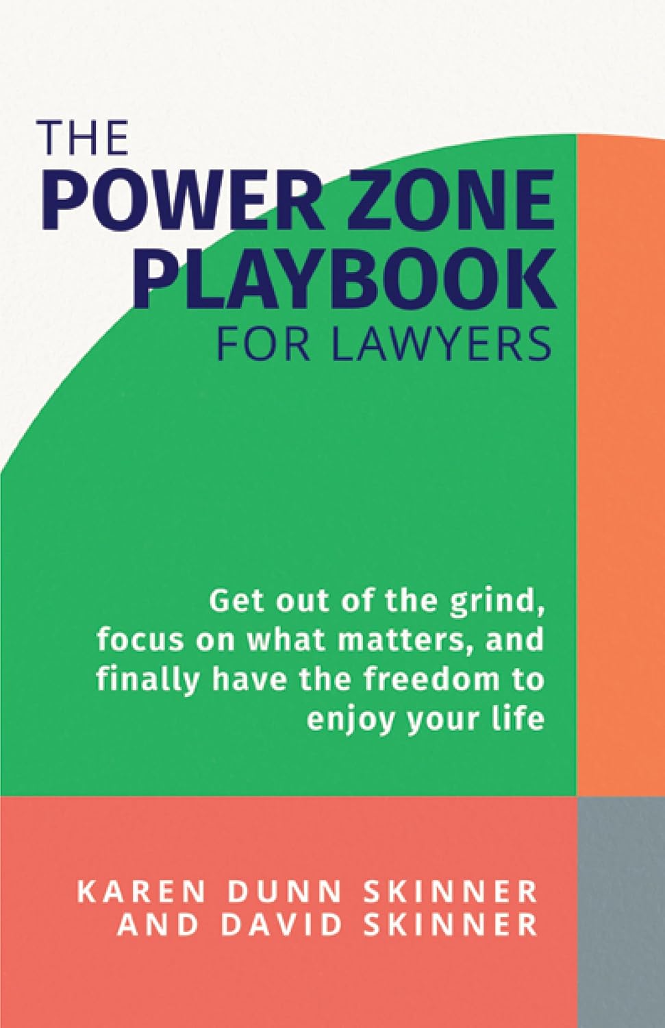 The Power Zone Playbook For Lawyers: Get Out of the Grind, Focus on What Matters, and Finally Have the Freedom to Enjoy Your Life (English Edition) baixar livro de graça