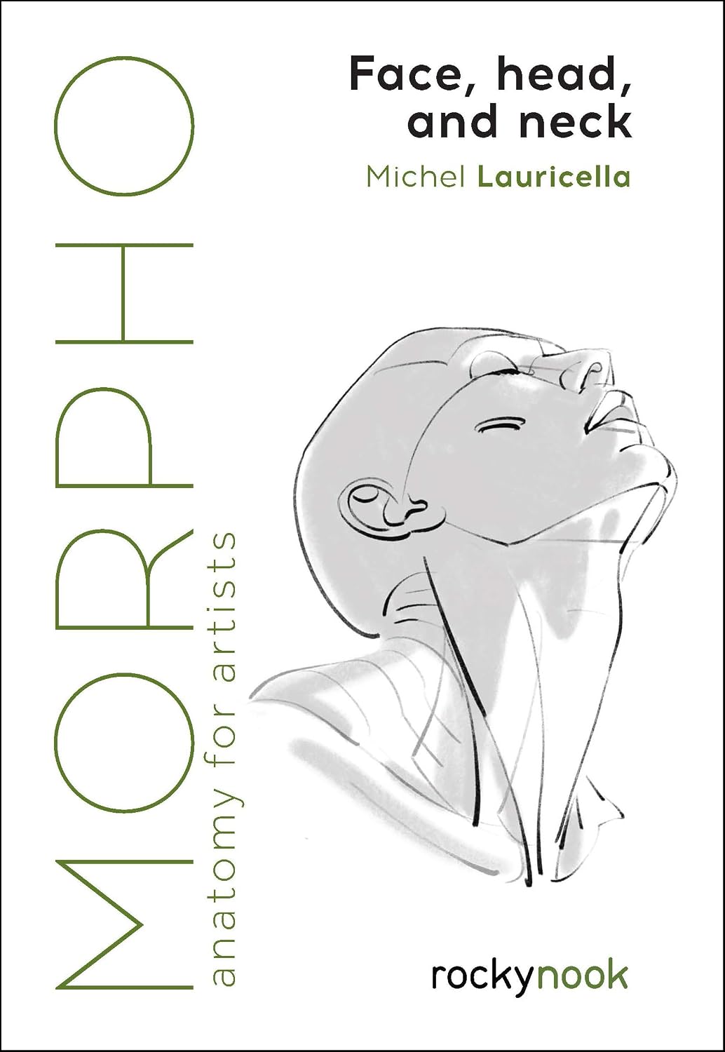 capítulo por capítulo baixar Morpho: Face, Head, and Neck: Anatomy for Artists (Morpho: Anatomy for Artists Book 10) (English Edition)