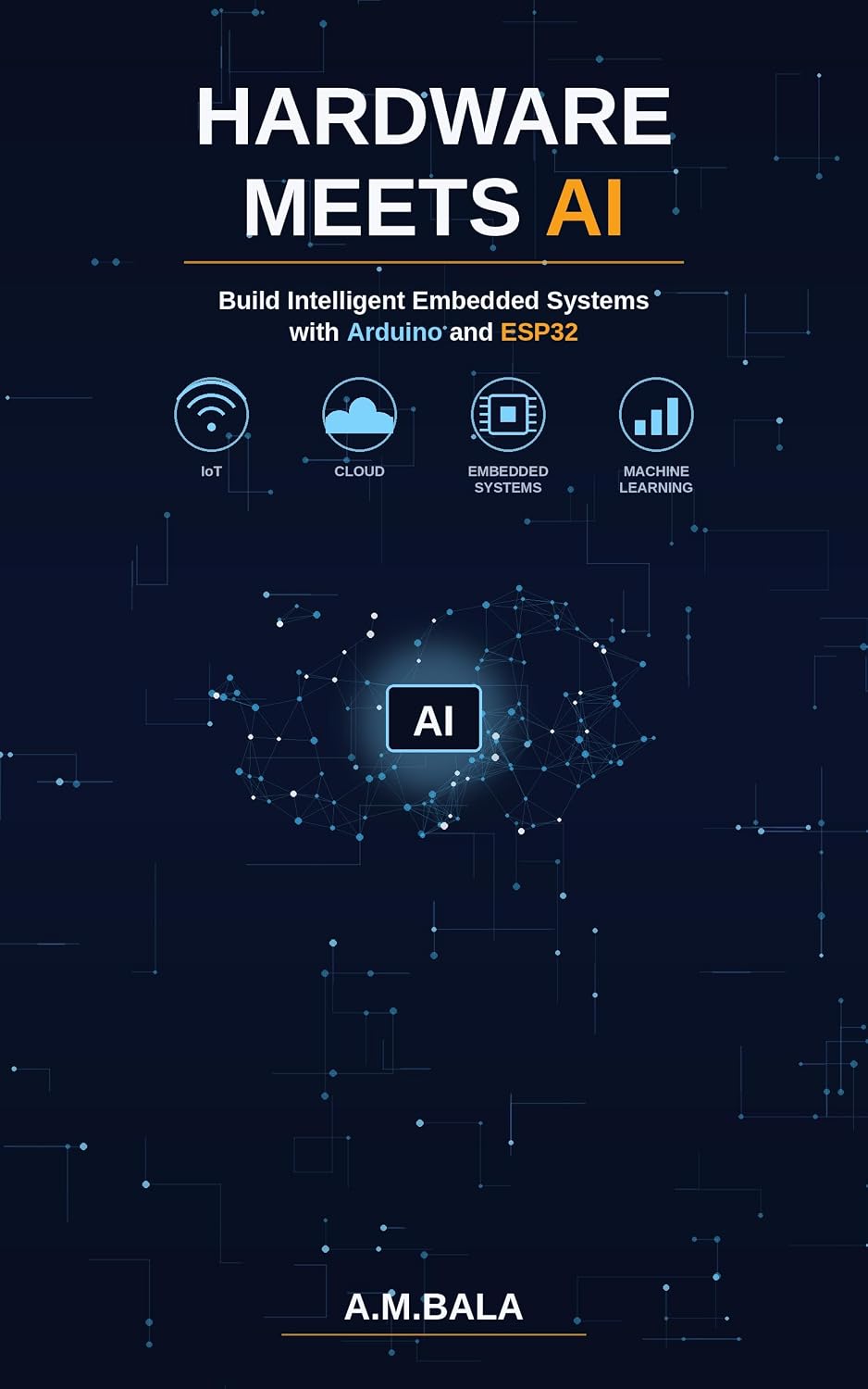 ler totalmente Hardware Meets AI: Build Intelligent Embedded Systems with Arduino and ESP32: A Practical Guide to AI-Powered Embedded Systems Using Arduino, ESP32, and... Real-World Projects (English Edition)