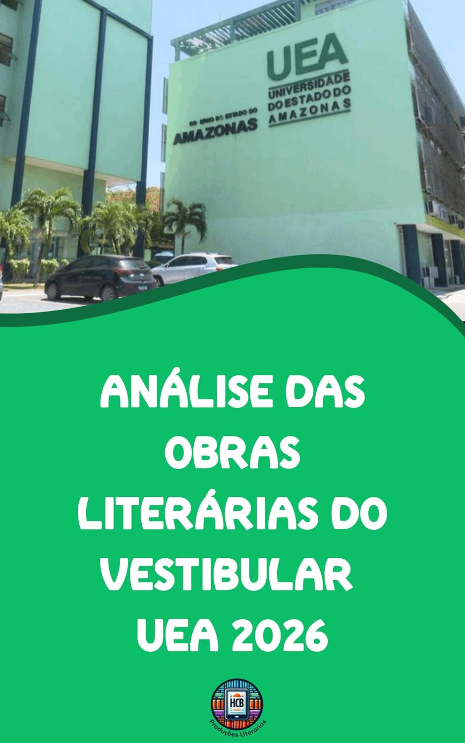 ler totalmente Análise das Obras Literárias do Vestibular UEA 2026 (O essencial para vestibulares)