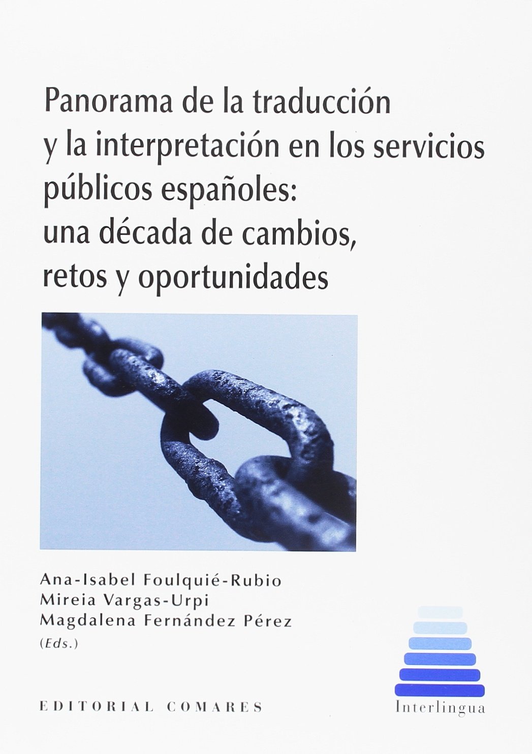 Panorama de la traducción y la interpretación en los servicios públicos españoles: una década de cambios, retos y oportunidades