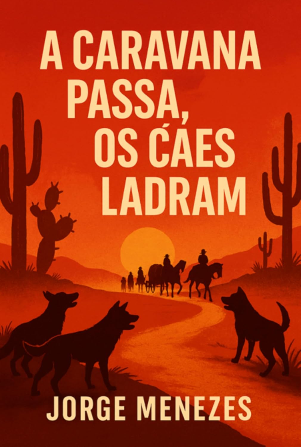 A Caravana Passa, Os Cães Ladram. baixar livro de graça