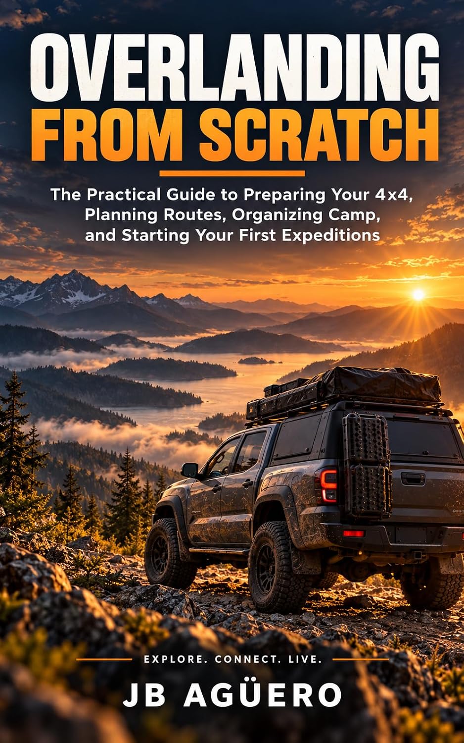 capítulo por capítulo baixar Overlanding from Scratch: The Practical Guide to Preparing Your 4x4, Planning Routes, Organizing Camp, and Starting Your First Expeditions (English Edition)
