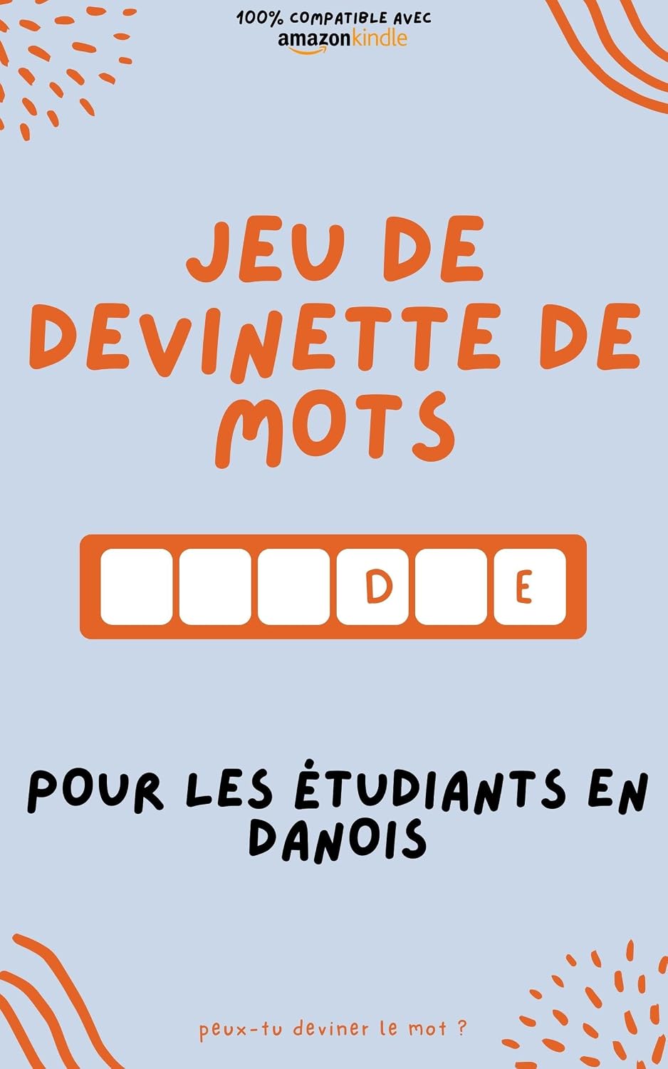 Jeu de devinette de mots pour les étudiants en danois: Apprenez en jouant ! Apprenez de nouveaux mots et amusez-vous | Compatible avec toutes les versions... pour les francophones t. 4) (French Edition) baixar o livro de graça