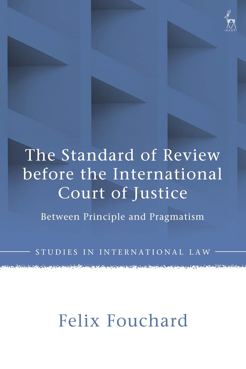 The Standard of Review before the International Court of Justice: Between Principle and Pragmatism (Studies in International Law) (English Edition) baixar o livro de graça
