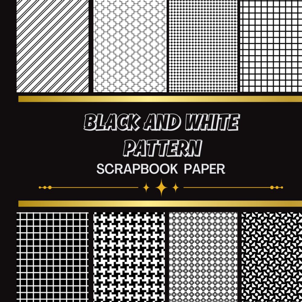 Black and White Pattern Scrapbook Paper: 20 Double Sided Sheets 8.5 x 8.5 for Scrapbooking, Junk Journals, Mixed Media Art, Origami, Crafting projects, and More baixar o livro de graça