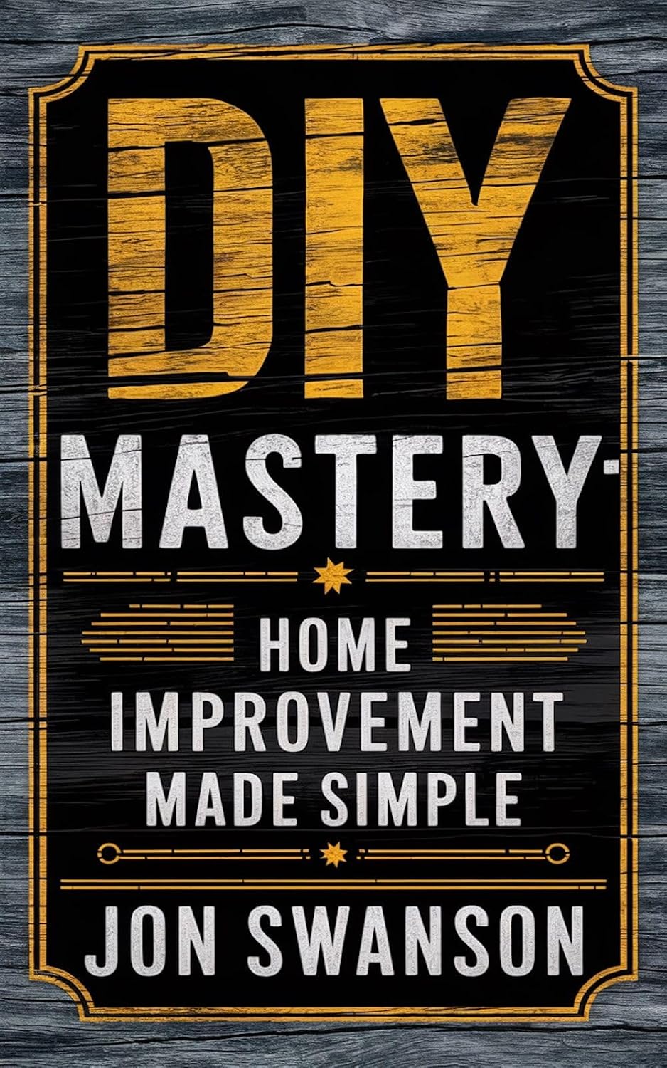 DYI Mastery: Home Improvement Made Simple (English Edition) baixar livro de graça